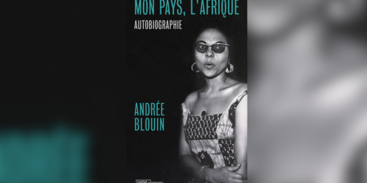 Les actrices des luttes anticoloniales: Andrée Blouin, influente conseillère et mobilisatrice de réseaux féminins [4/10] imag